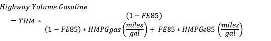 Highway Volume Gasoline = THM (miles) * (1 - FE85) / ((1 - FE85) * HMPGgas (miles/gal) + FE85 * HMPGe85 (miles/gal))