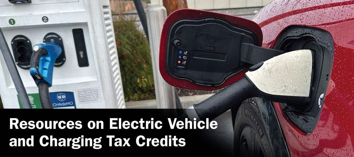 Electric Vehicle and Charging Tax Credits